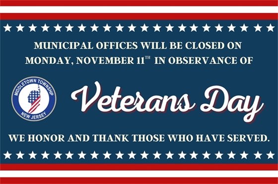 Municipal offices will be closed on Monday, 11/11 in observance of Veterans Day. We honor and thank those who have served.