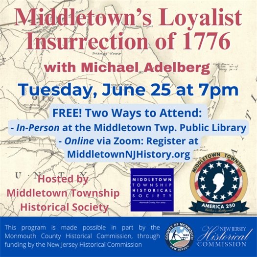Middletown's Loyalist Insurrection of 1776: Tuesday, 6/25 at 7 PM