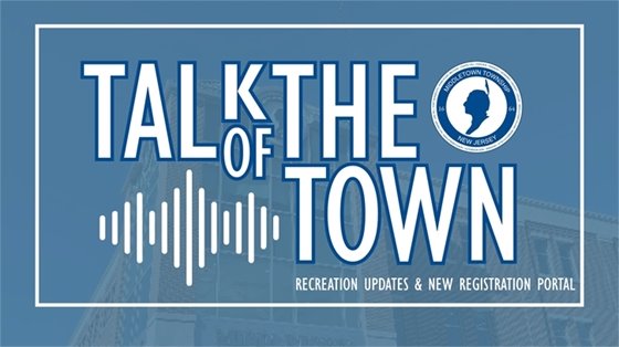 Talk of the Town: Recreation Updates & New Registration Portal