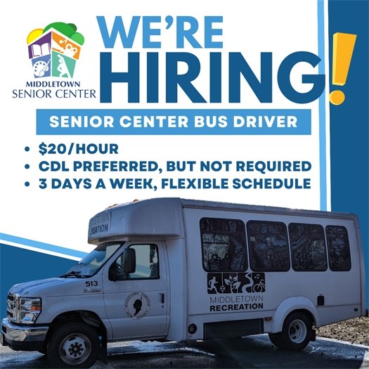 Middletown Recreation is hiring a Senior Center Bus Driver!