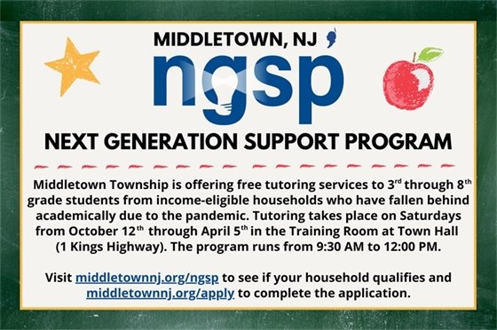 Middletown Township is offering free tutoring services to 3rd through 8th grade students from income-eligible households who have fallen behind academically due to the pandemic. Tutoring takes place on Saturdays from October 12th through April 5th in the Training Room at Town Hall (1 Kings Highway). The program runs from 9:30 AM to 12:00 PM. Visit middletownnj.org/ngsp to see if your household qualifies and middletownnj.org/apply to complete the application.