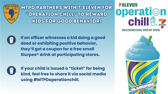 MTPD Partners with 7-Eleven for “Operation Chill” to Reward Kids for Good Behavior! If an officer witnesses a kid doing a good deed or exhibiting positive behavior, they’ll get a coupon for a free small Slurpee® drink at participating stores. If your child is issued a “ticket” for being kind, feel free to share it via social media using #MTPDoperationchill.