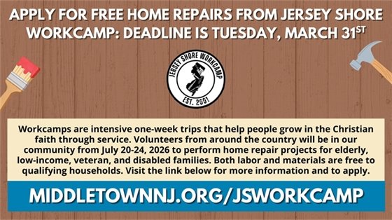 Apply for Free Home Repairs from Jersey Shore Workcamp: Deadline is Tuesday, 3/31! Workcamps are intensive one-week trips that help people grow in the Christian faith through service. Volunteers from around the country will be in our community from July 20-24, 2026 to perform home repair projects for elderly, low-income, veteran, and disabled families. Both labor and materials are free to qualifying households.