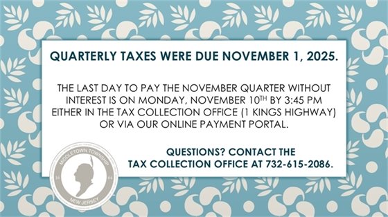 Quarterly taxes were due Saturday, 11/1. Last day to pay without interest is Monday, 11/10 at 3:45 PM.