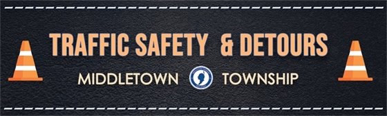 Traffic Safety & Detours