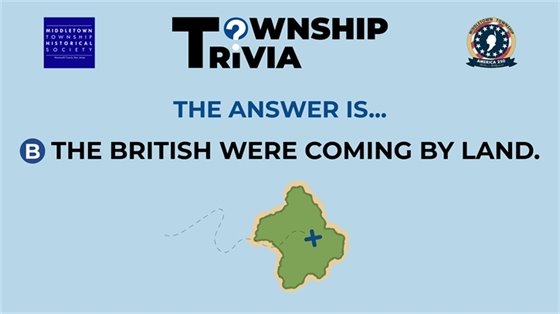 The answer is B) The British were coming by land.