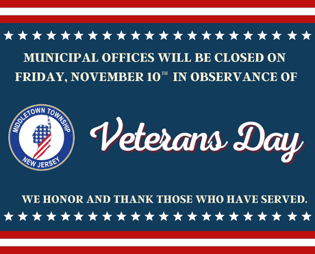 Municipal offices will be closed on Friday, 11/10 in observance of Veterans Day.
